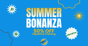 Boost Your Productivity: Summer Bonanza with 50% Off Pipedrive Training