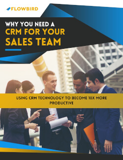 Why You Need a CRM For Your Sales Team