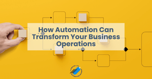 How Automation Can Transform Your Business Operations