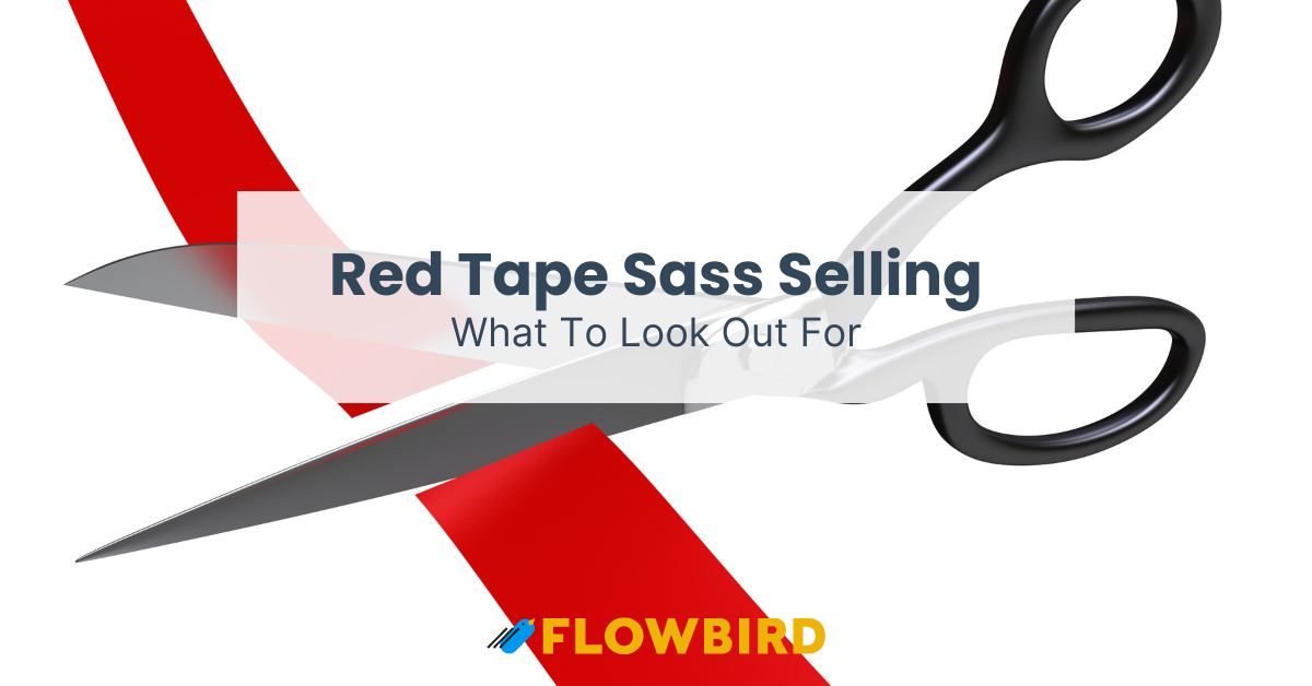 Red tape SaaS selling - what you look out for