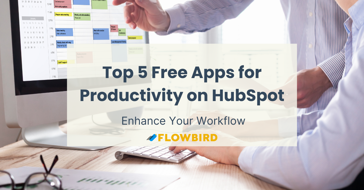 Top 5 Free Apps for Productivity on HubSpot: Enhance Your Workflow